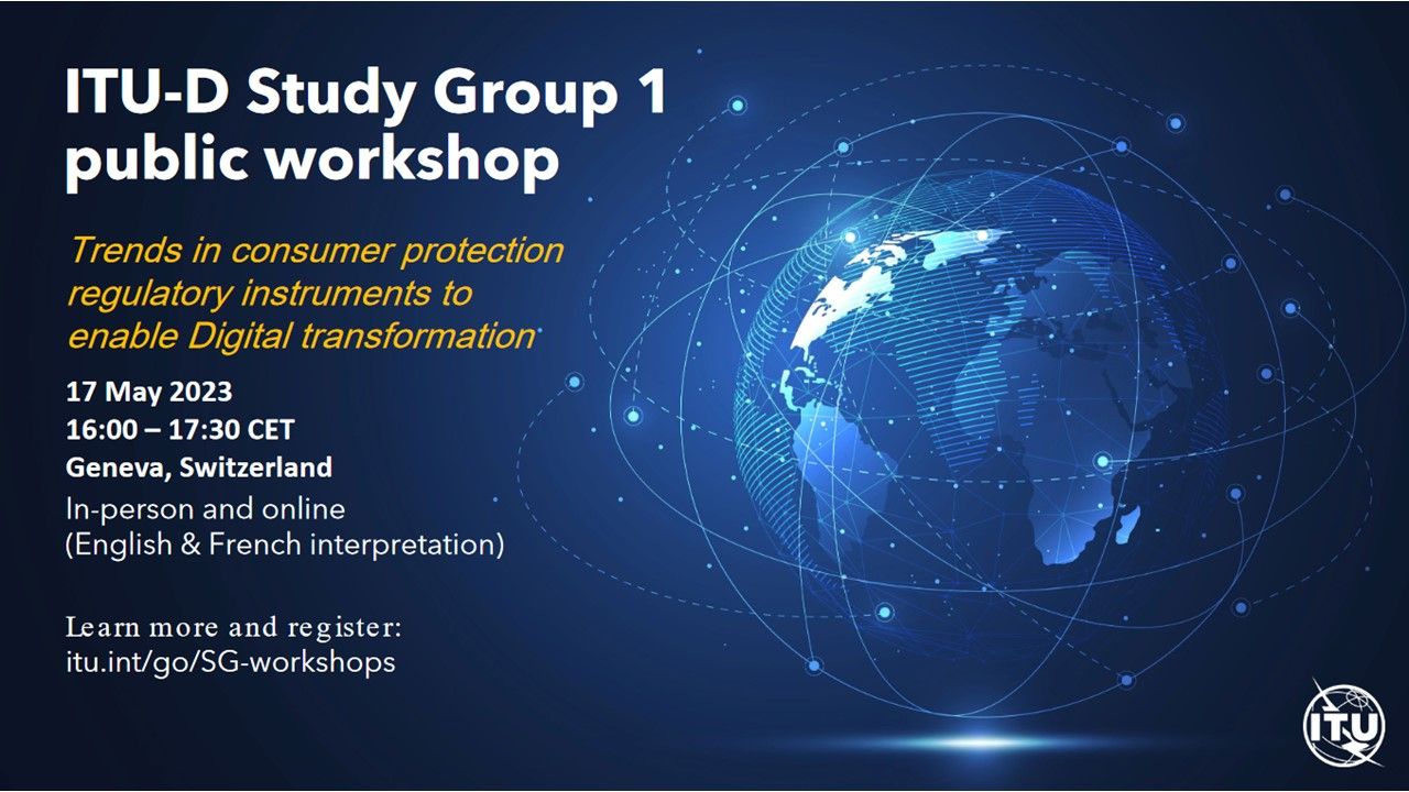 ITU-D SG 1:  Trends in consumer protection regulatory instruments to enable digital transformation